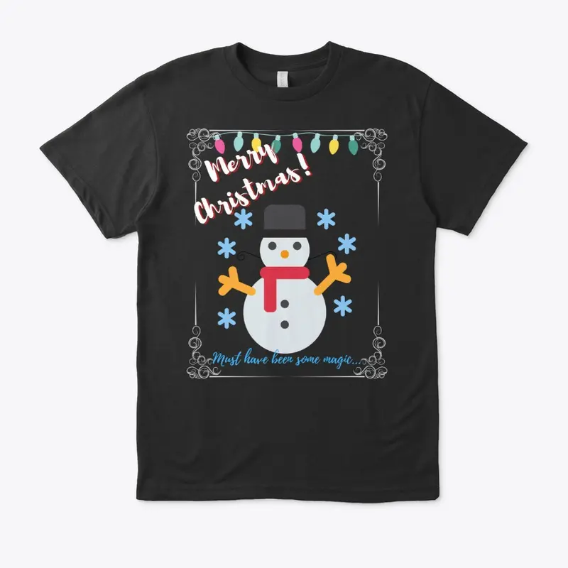 Must have been some magic Holiday Tee