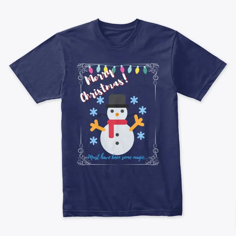 Must have been some magic Holiday Tee