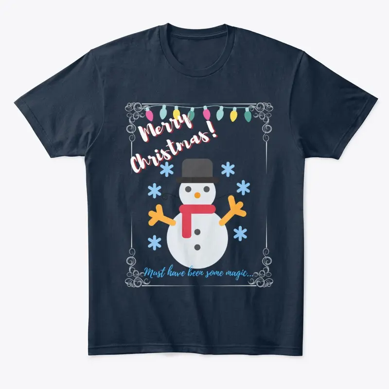 Must have been some magic Holiday Tee