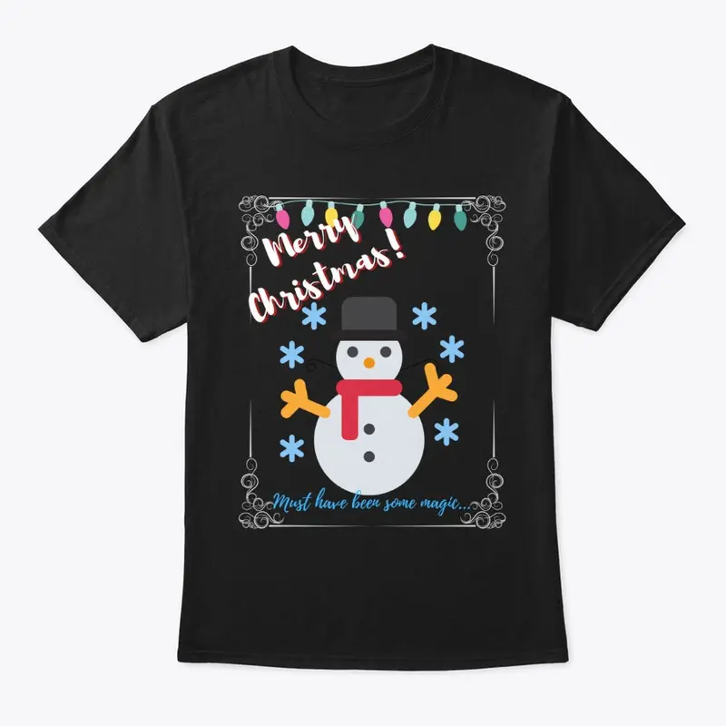 Must have been some magic Holiday Tee