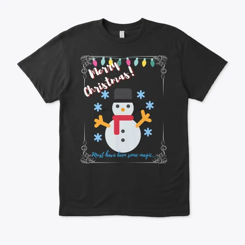 Must have been some magic Holiday Tee