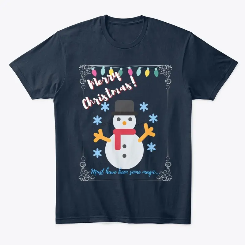 Must have been some magic Holiday Tee